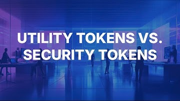 Utility Tokens vs Security Tokens (RWA Tokens): What