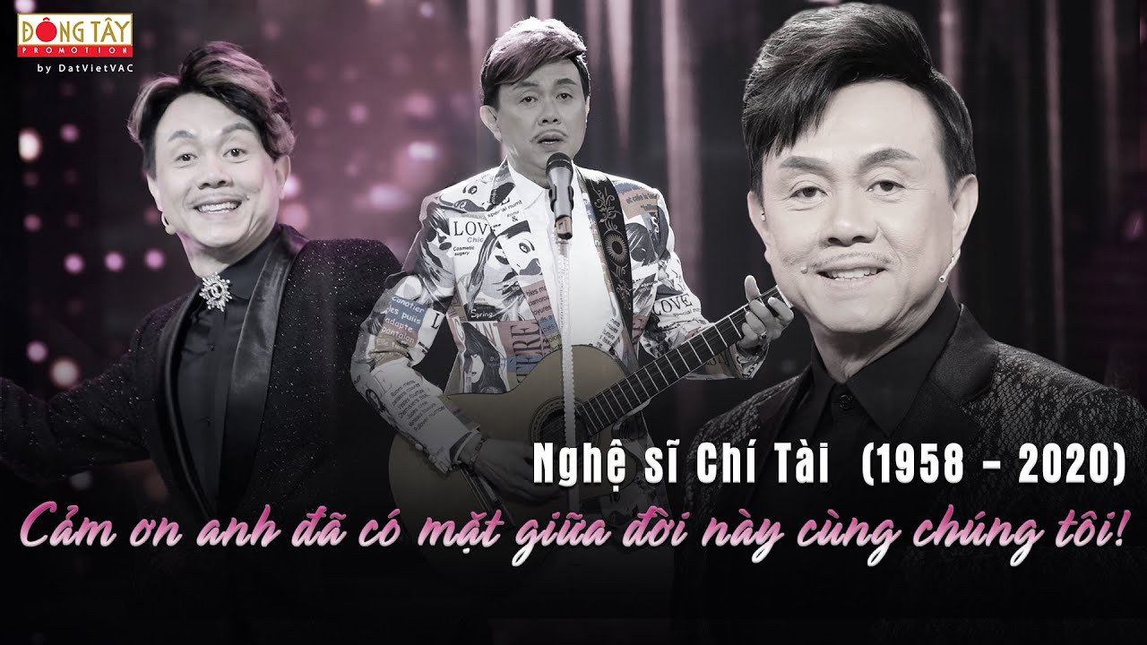 Tri ân cố nghệ sỹ Chí Tài, cảm ơn anh đã có mặt giữa... - youtube