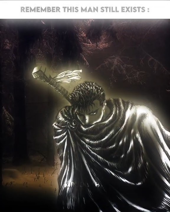 this man mustn't give up | guts edit | berserk manga edit