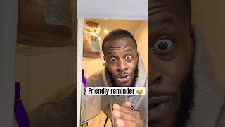 This Is Your Friendly Reminder