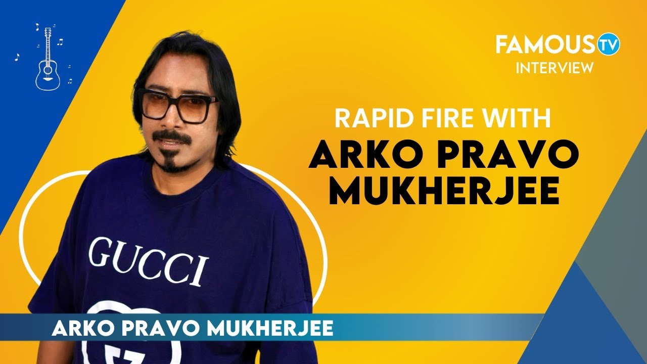 Arko Rahi Rapid Fire with Arko Pravo Mukherjee | Exclusive Interview: Arko Pravo ...