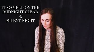 It Came Upon the Midnight Clear/ Silent Night