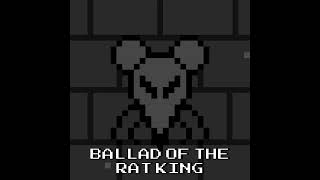 Ballad of the Rat King | The Rat King OST