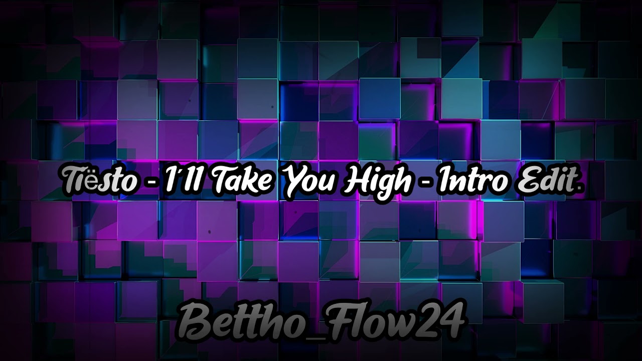 Tiësto - I´ll Take You High - (Intro Edit) [Betrowski]