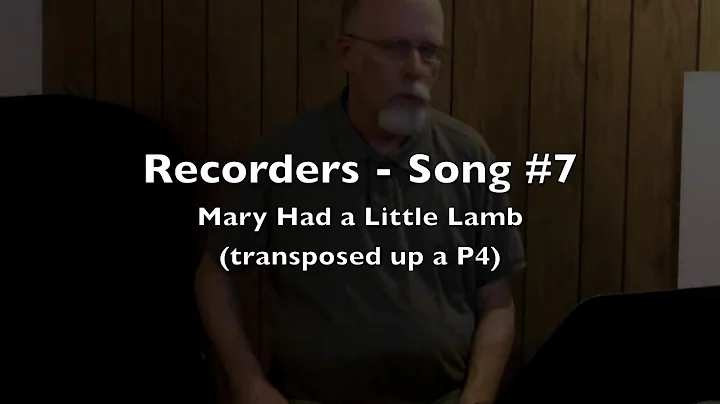 Recorders - Mary Had a Little Lamb, transposition (Song 7)
