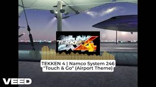 Tekken 4 | Namco System 246 - Touch & Go (Airport Theme)