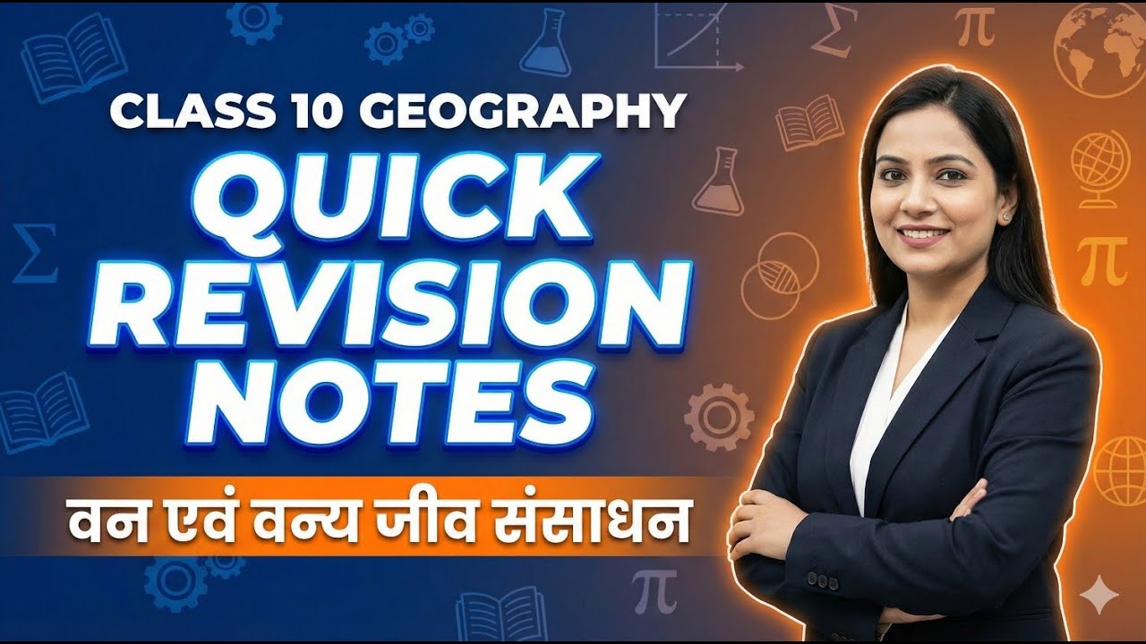 UK Board Class 10 Social Science Chapter 2 Quick Notes | वन एवं वन्य जीव संसाधन Full Revision
