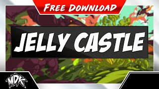 Video thumbnail of "♪ MDK - Jelly Castle [FREE DOWNLOAD] ♪"