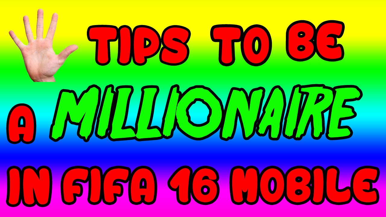 Fifa 16 mobile -5 Tips to become a MILLIONAIRE!!!!!!!!!! |