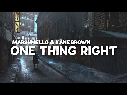 Marshmello & Kane Brown - One Thing Right (Lyrics)