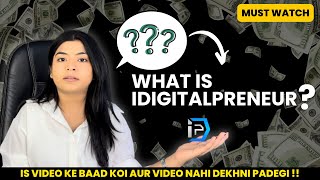 What is idigitalpreneur? Must watch this video before joining idp | by divya rajput