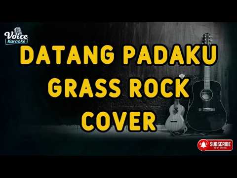 Datang Padaku - Grass Rock |  Cover Lirik Full HD