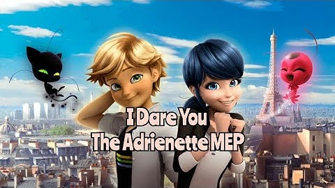 I Dare You||The Adrienette MEP