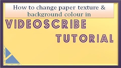 how to change paper texture & background colour in sparkol videoscribe software tutorial