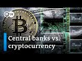 Better than bitcoin why central banks are racing to launch digital currencies  business beyond