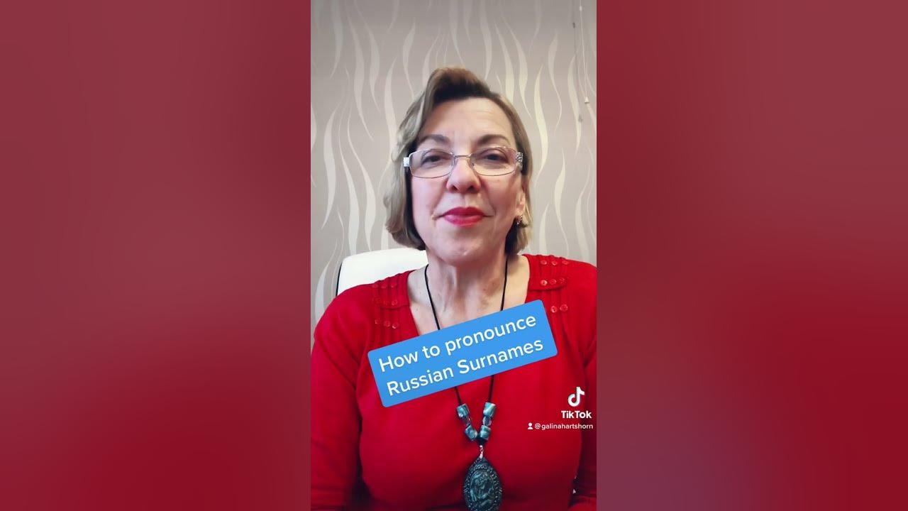 How To Pronounce Russian Surnames russianlesson russiannames how-to-pronounce-russian-surnames-russianlesson-russiannames