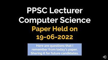 PPSC Lecturer Computer Science (BS-17) 2022 Past Paper Solved | Part 1