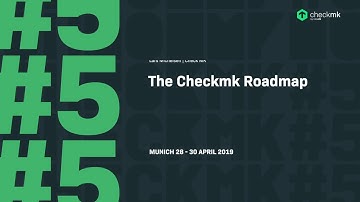 checkmk conference #5 - The Checkmk Roadmap