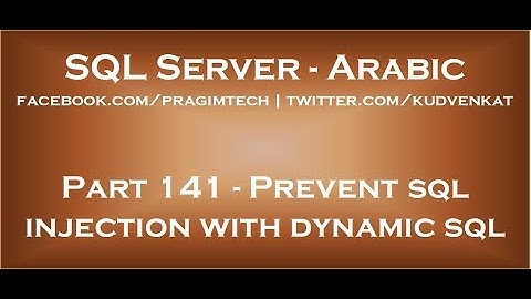 Prevent sql injection with dynamic sql in arabic