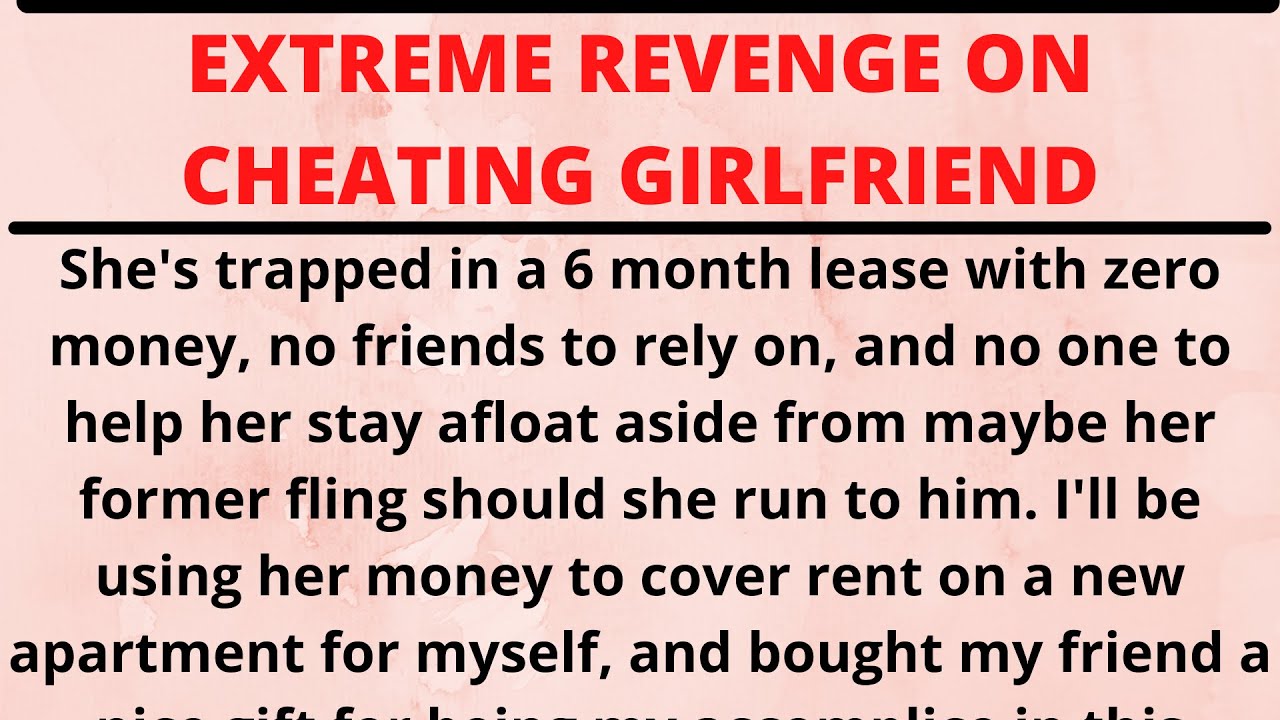 Girlfriend revenge against ex Get Revenge