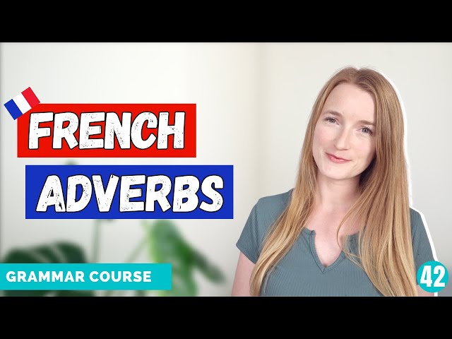 French Adverbs (ending in MENT, adverbs of time, frequency, time, ...) / French Grammar Course 42 🇫🇷