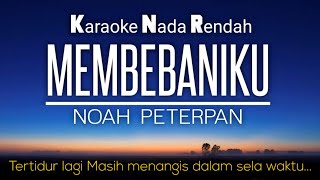 Membebaniku  Noah Peterpan Karaoke Lower Key 3