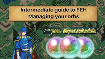 intermediate guide to FEH - Saving and Spending orbs