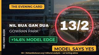 Horse Racing Tips Today: The 13/2 the Market Got Wrong? Gowran Park NAP + Value Bets