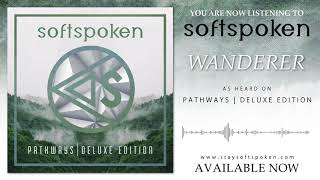 Softspoken - Wanderer