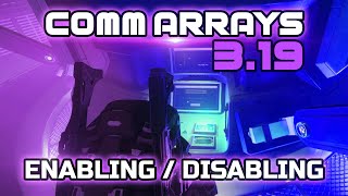 HOW-TO: Enable/Disable Comm Arrays in 3.19 STAR CITIZEN