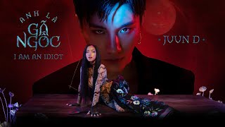 Video thumbnail of "JUUN D - 'Anh Là Gã Ngốc (I AM AN IDIOT), Pt.1 (Dance Video)"