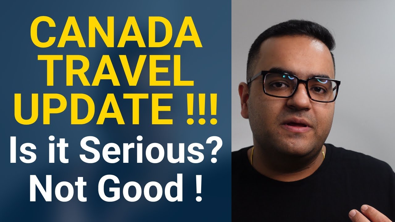 Another Flight ban possible? Travel Restrictions? Canada Travel Advisory Updated Latest IRCC Updates