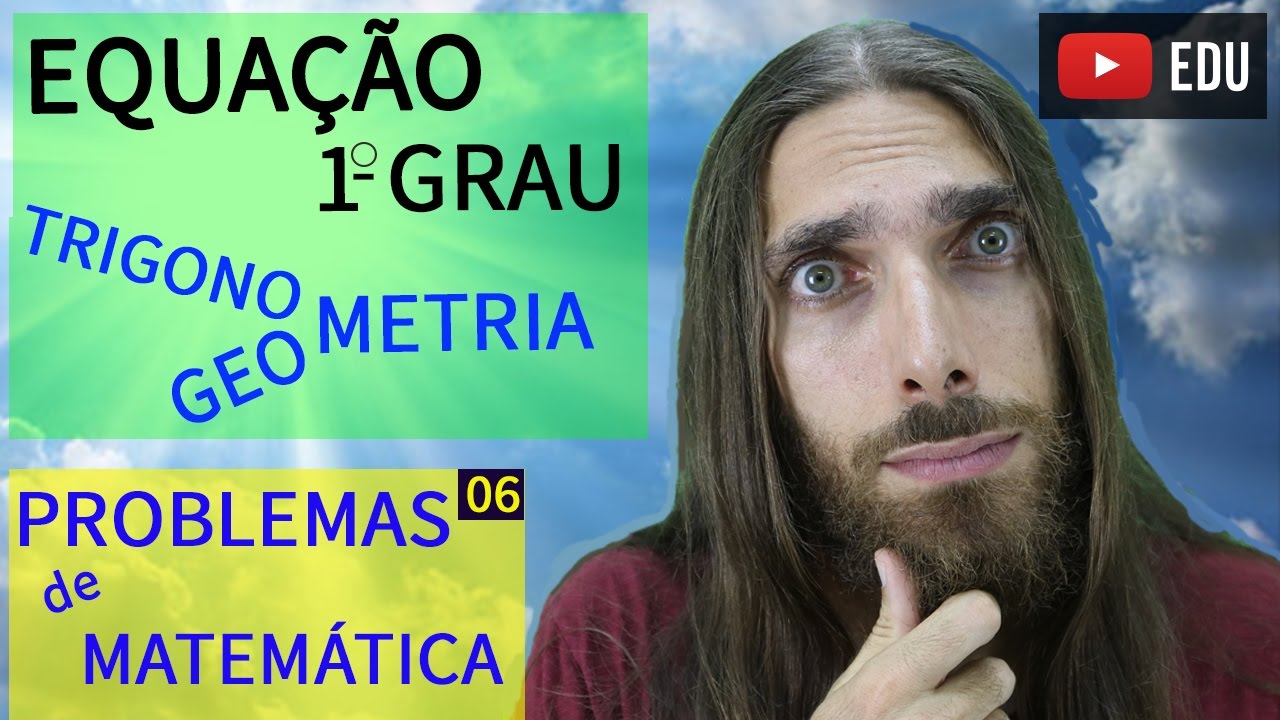 Problemas de matemática: equação do primeiro grau, geometria e trigonometria |06|