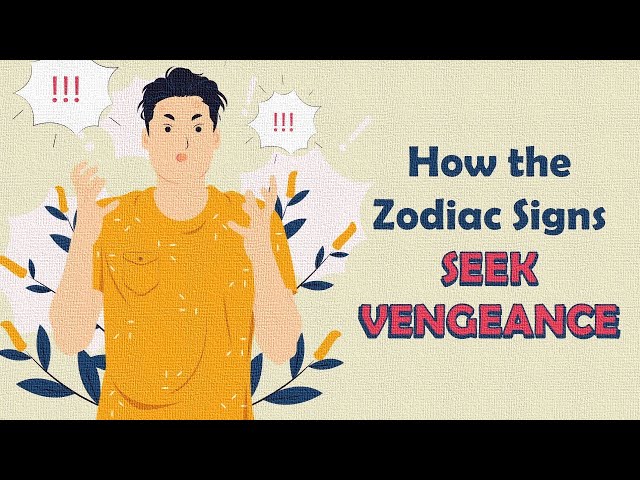 This is How Zodiac Signs SEEK VENGEANCE | Zodiac Talks class=