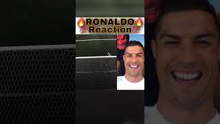 Ronaldo Reaction