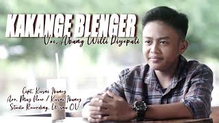 KAKANGE BLENGER PARGOY | ABANG WILLI DIYEPALI |  MUSIK VIDEO