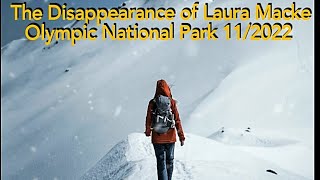 The Disappearance of Laura Macke, Olympic National Park 11/2022