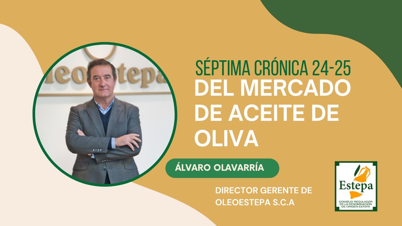 7ª Crónica de mercado oleícola - Denominación de Origen Estepa