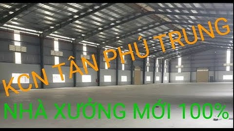 KHO XƯỞNG 5000 -7000 CỰC ĐẸP ! Cần Cho Thuê Nhà Xưởng Khu Công Nghiệp Tân Phú Trung Củ Chi