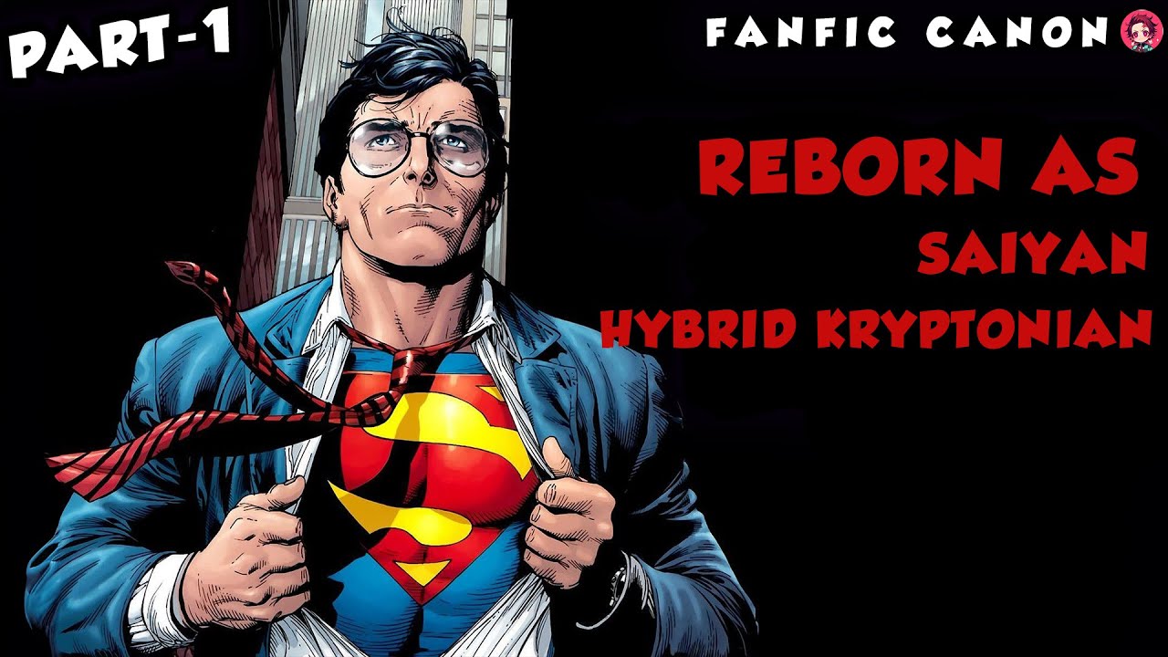 Reborn in Marvel: Saiyan hybrid Kryptonian Part 1
