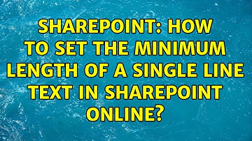 Sharepoint: How to set the minimum length of a single line text in sharepoint online?