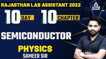 Lab Assistant Physics | Rajasthan Lab Assistant Live Class | Semiconductor Devices | By Sameer Sir