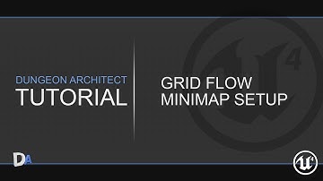 Tutorial 07 - Grid Flow: Minimap Setup [Dungeon Architect UE4]