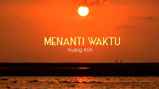 Ruang ASA - Menanti Waktu