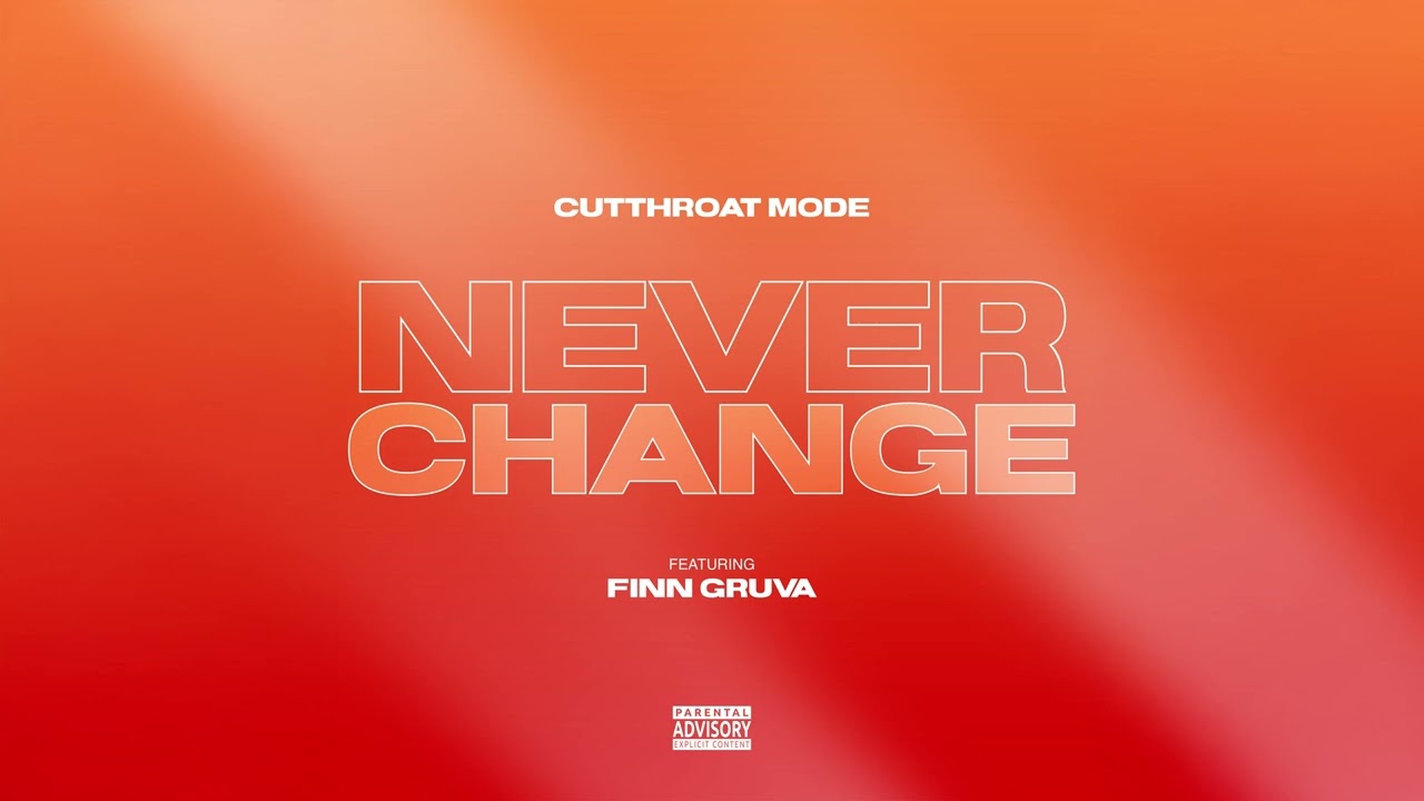 Regardez Cutthroat Mode - Never Change (Audio) ft. Finn Gruva sur YouTube Regardez Cutthroat Mode - Never Change (Audio) ft. Finn Gruva sur YouTube