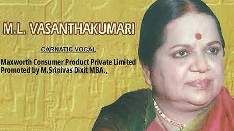 Sangeetha Kalanidhi Smt. M L Vasanthakumari { Srinivasa Ennabittu || Sriranjani }