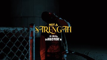 Ai Milly  - Not A Strength (Official Music Video)