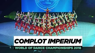 Complot Imperium | Team Division | World of Dance Championships 2018 | #WODCHAMPS18