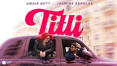 Titli | Umair Butt x JasmineSandlasOfficial | Official Music Video | New Punjabi Song