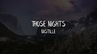 Bastille – Those Nights (Lyrics / Lyric Video)